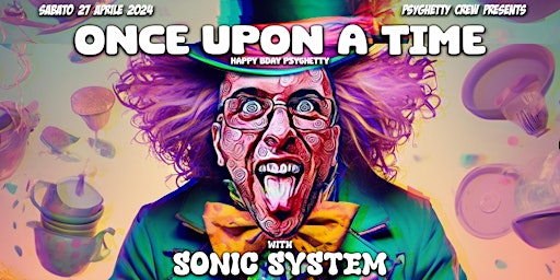 ONCE UPON A TIME Fullon-Twilight-Hitech Party WITH SONIC SYSTEM  primärbild