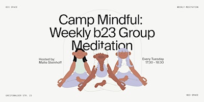 Hauptbild für Camp Mindful | Weekly b23 Group Meditation