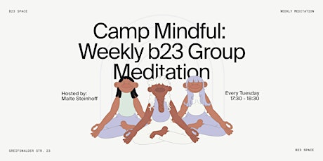 Imagem principal do evento Camp Mindful | Weekly b23 Group Meditation