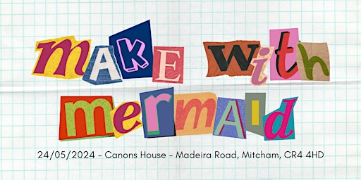 MAKE WITH MERMAID - Fabric printing workshop for adults primary image