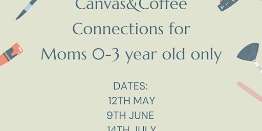 Image principale de Canvas&Coffee Connections for  new moms only 0-3 year old babies