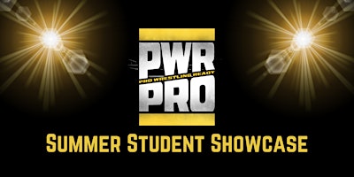 PWR Pro Summer Student Showcase primary image