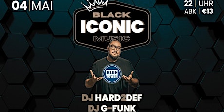 ICONIC Black Music at Blue Tower feat. DJ Hard2Def & G-Funk
