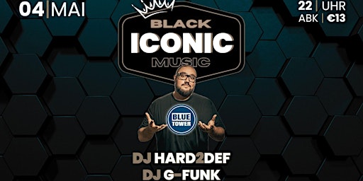 Primaire afbeelding van ICONIC Black Music at Blue Tower feat. DJ Hard2Def & G-Funk