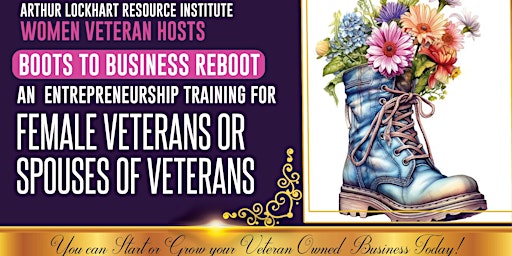 Image principale de Sister to Sister Entreprenuership Workshop "Boots to Business Reboot"