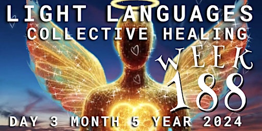 Primaire afbeelding van WEEK 188: LIGHT LANGUAGES & COLLECTIVE HEALING: THE ANGELIC KINGDOM