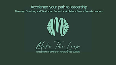 Make The Leap to becoming a female leader – in five weeks! Full Course