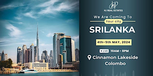 Upcoming Dubai Property Expo in Srilanka! Don't Miss