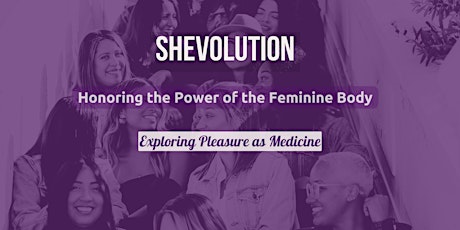 Honoring the Power of the Feminine Body, Exploring Pleasure as Medicine