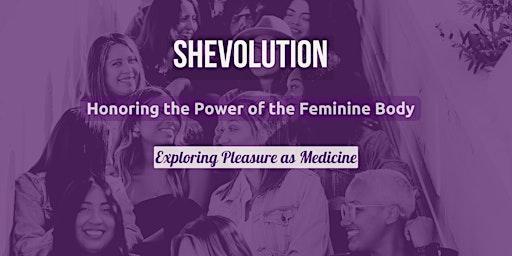 Imagem principal do evento Honoring the Power of the Feminine Body, Exploring Pleasure as Medicine