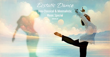 Primaire afbeelding van Ecstatic Dance in Wien - Neo-Classical & Minimalistic Music Special