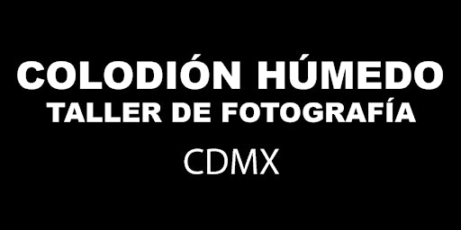 Hauptbild für Taller de Colodión Húmedo