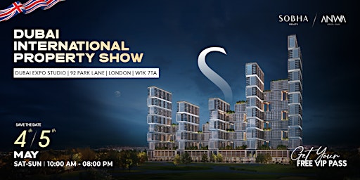 Dubai International Property Show London Featuring Sobha Reality primary image