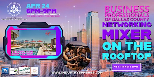 Hauptbild für Business Professionals of Dallas County: Business Networking Mixer On The Rooftop