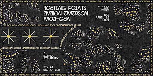 Imagen principal de Floating Points / Avalon Emerson / MOZHGAN - Secret Underground