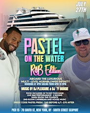 Saturday July 27th @ Pier 15 - Pastel On The Water - HORNBLOWER INFINITY