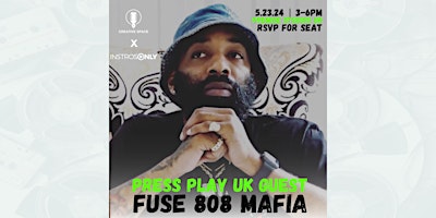 Imagem principal do evento Press Play UK (feat. Fuse of 808 Mafia)