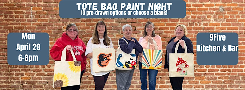 Tote Bag  Paint Night@9Five Kitchen & Bar w\/ Maryland Craft Parties