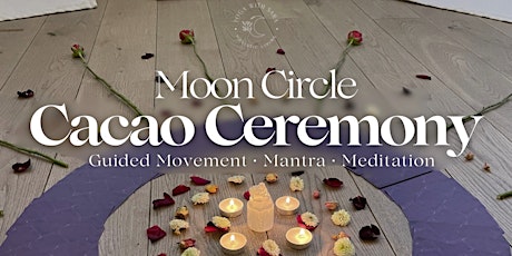 Moon Circle: Cacao Ceremony