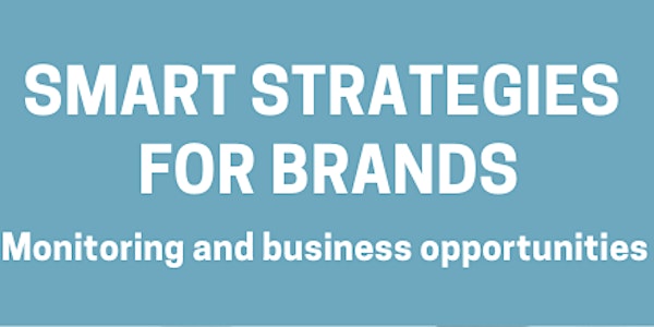 SMART STRATEGIES FOR BRANDS: monitoring and business opportunities