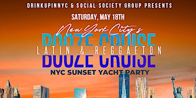 Sat, 5/18 -  NYC Sunset Yacht Party | Latin & Reggaeton Booze Cruise primary image