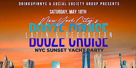 Sat, 5/18 -  NYC Sunset Yacht Party | Latin & Reggaeton Booze Cruise