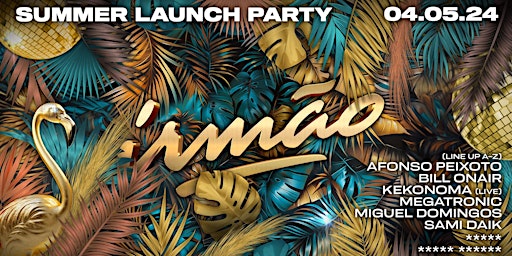 Primaire afbeelding van Summer Launch Party 2024 at Irmão