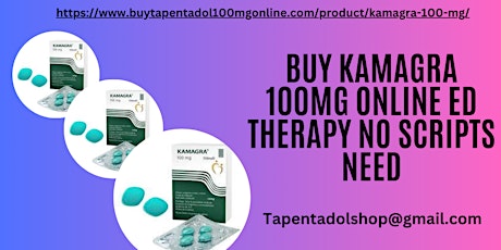 Buy Kamagra 100mg Online ED Therapy No Scripts Need