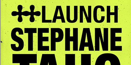 The Launch of Stephane Taho