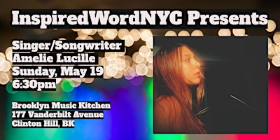 Primaire afbeelding van InspiredWordNYC Presents Singer/Songwriter Amelie Lucille at BMK