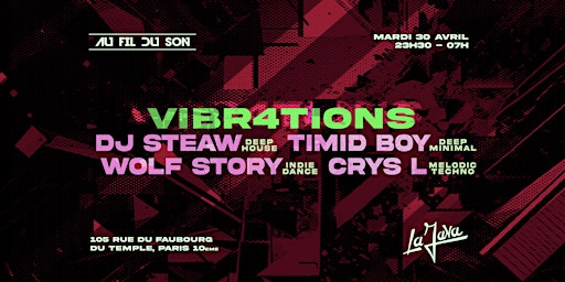 Imagem principal do evento Au Fil Du Son Present : VIVR4TIONS W/ DJ Steaw, Timid Boy, Wolf Story, Crys
