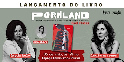 Immagine principale di Lançamento da edição brasileira do livro Pornland, de Gail Dines. 