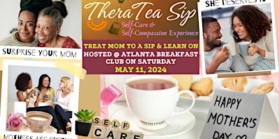 Imagem principal do evento Mother's Day TheraTea Sip Self-Care & Compassion Experience