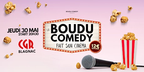 LE BOUDU COMEDY FAIT SON CINEMA