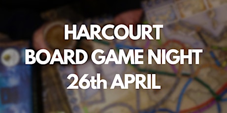 Harcourt 26th April Board Game Night
