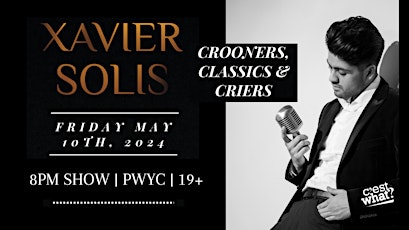 Xavier Solis | Crooners, Classics & Criers LIVE at C'est What?!