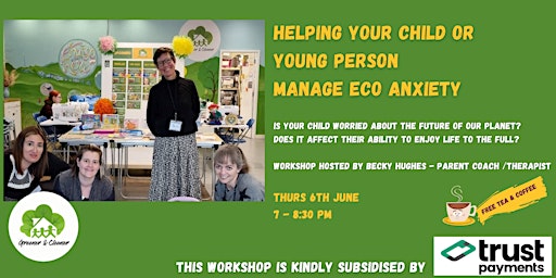 Helping your Child or Young person Manage Eco Anxiety