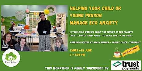 Helping your Child or Young person Manage Eco Anxiety