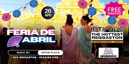 Primaire afbeelding van Intirave Liverpool | The hottest Reggaeton Party | Feria De Abril Special