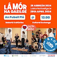 Imagem principal do evento Lá Mór na Gaeilge – Malartú Cultúrtha le Céad Míle Fáilte