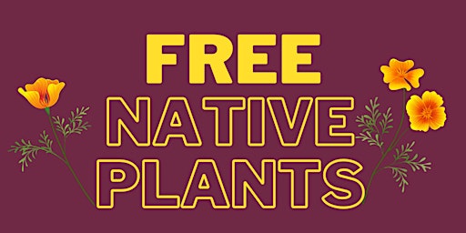 FREE PLANT SATURDAY! - California Native Plant Nursery Volunteering  primärbild