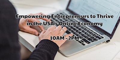 Empowering Entrepreneurs to Thrive in the USA's Online Economy primary image