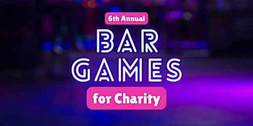 5th Annual Bar Games for Charity primary image