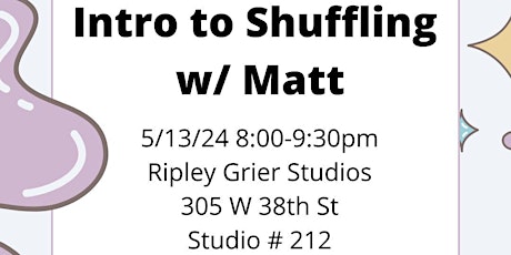 Intro to Shuffling w/ Matt