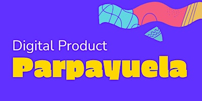 Parpayuela - Digital Product primary image