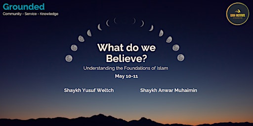 Imagem principal do evento What do we Believe: Understanding the Foundations of Islam