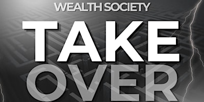 Imagem principal do evento Wealth Society Take Over