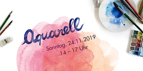 Hauptbild für Aquarellworkshop bei Louloute am 24.11.2019