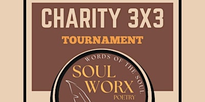 Soulworx 3x3 Charity Tournament primary image