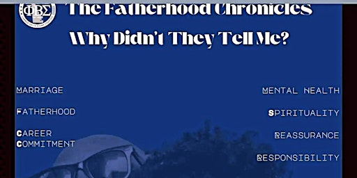 Imagem principal do evento The Fatherhood Chronicles: Why Didn't They Tell Me